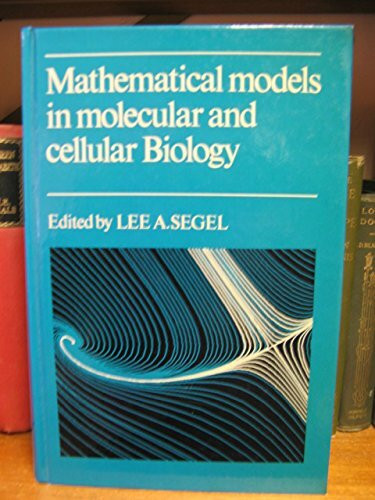 Mathematical Models in Molecular and Cellular Biology