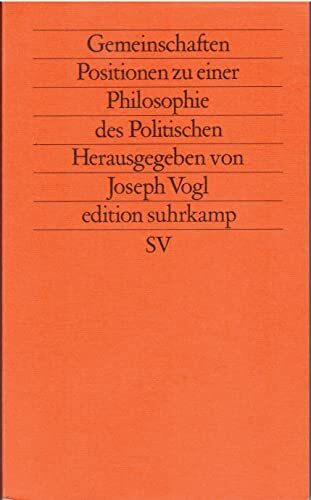 Gemeinschaften: Positionen zu einer Philosophie des Politischen (edition suhrkamp)