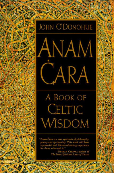 Anam Cara: A Book of Celtic Wisdom