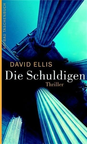Die Schuldigen: Thriller (Aufbau Taschenbücher)