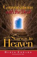 Conversations with the Devil on the Stairways to Heaven