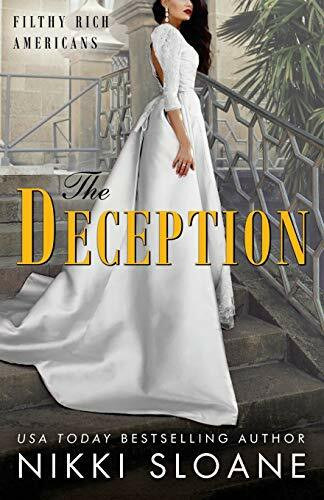 The Deception (Filthy Rich Americans, Band 3)