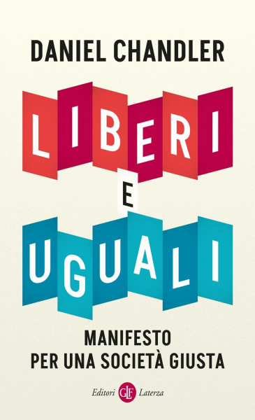 Liberi e uguali. Manifesto per una società giusta (I Robinson. Letture)