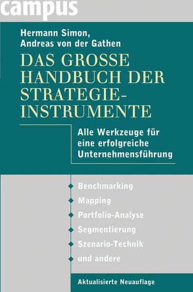 Das große Handbuch der Strategieinstrumente: Werkzeuge für eine erfolgreiche Unternehmensführung