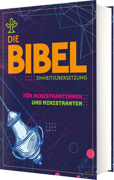 Die Bibel für Ministrantinnen und Ministranten