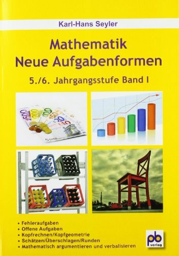 Mathematik - Neue Aufgabenformen 1. 5./6. Jahrgangsstufe: Fehleraufgaben, Offene Aufgaben, Kopfrechnen