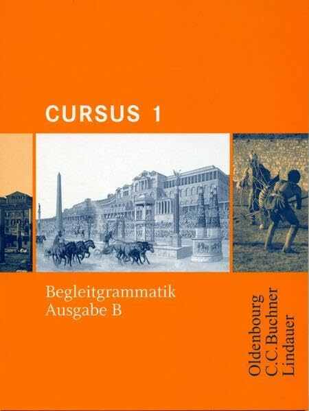 Begleitgrammatik 1 zu Cursus - Ausgabe B