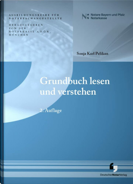 Grundbuch lesen und verstehen (3. Auflage - Ausbildungsreihe für Notarfachangestellte)