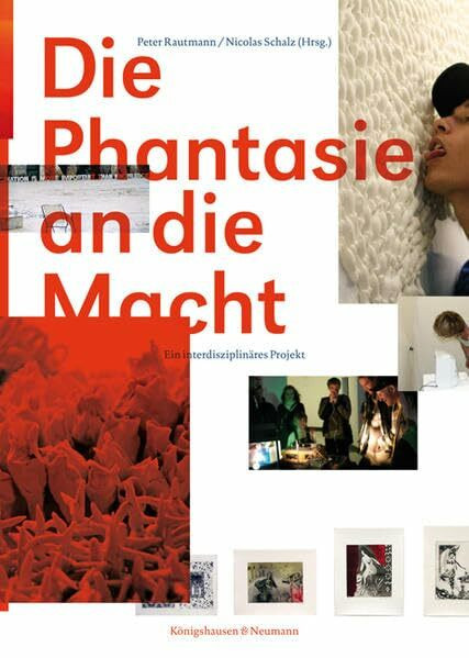 Die Phantasie an die Macht: Ein interdisziplinäres Projekt