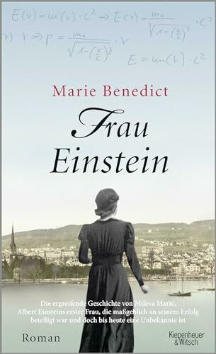 Frau Einstein: Roman (Starke Frauen im Schatten der Weltgeschichte, Band 1)