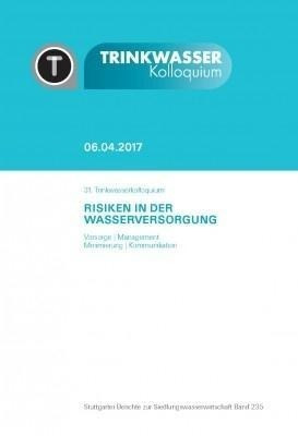 Risiken in der Wasserversorgung - Vorsorge, Management, Minimierung, Kommunikation