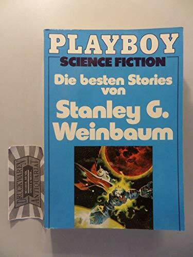 Die besten Stories von Stanley G. Weinbaum.