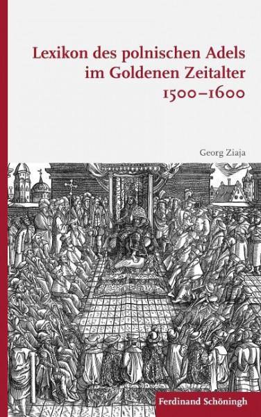Lexikon des polnischen Adels im Goldenen Zeitalter 1500-1600