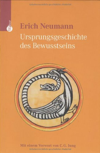 Ursprungsgeschichte des Bewusstseins: Mit einem Vorwort von C.G. Jung