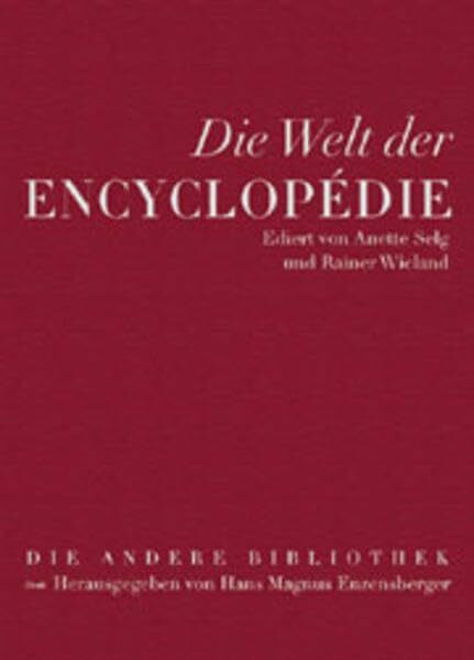 Die andere Bibliothek, Sonderband: Die Welt der Encyclopédie