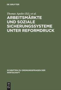 Arbeitsmärkte und soziale Sicherungssysteme unter Reformdruck