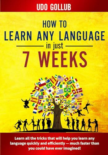 How to learn any language in just 7 weeks
