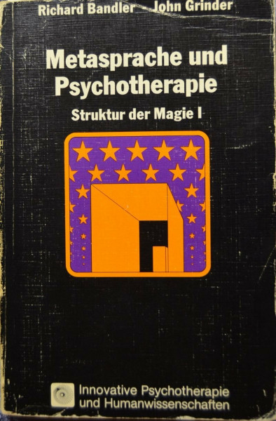 Metasprache und Psychotherapie. Die Struktur der Magie BD I