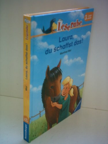 Laura, du schaffst das!: Eine Pferdegeschichte (Der Blaue Rabe - Für Leseprofis)