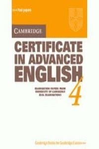 Cambridge Certificate In Advanced English 4: Examination Papers From The University Of Cambridge Local Examinations Syndicate (CAE Practice Tests)