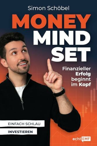 Money Mindset. Finanzieller Erfolg beginnt im Kopf: | Der Finfluencer @invest_science über deinen Weg zum finanziellen Erfolg