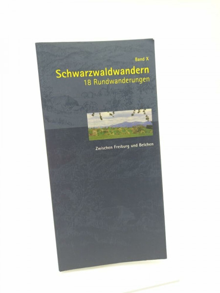 Schwarzwaldwandern / Zwischen Freiburg und Belchen