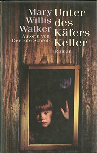 Unter des Käfers Keller. - Walker, Mary Willis - Walker, Mary Willis