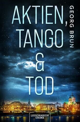 Aktien, Tango & Tod