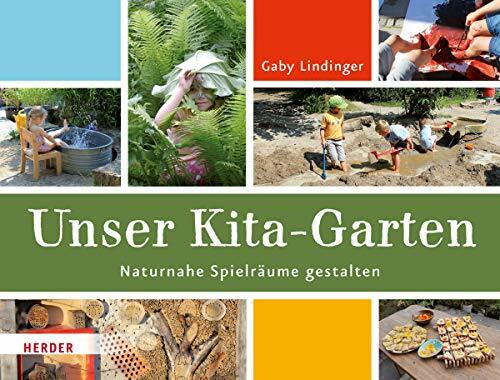 Unser Kita-Garten: Naturnahe Spielräume gestalten
