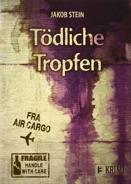Tödliche Tropfen: Kriminalroman