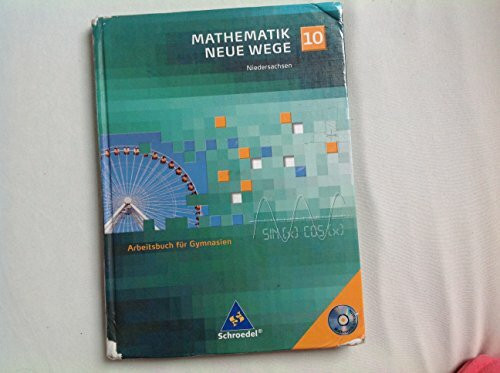 Mathematik Neue Wege SI / Mathematik Neue Wege SI - Ausgabe 2004 für Bremen, Hamburg und Niedersachsen: Ausgabe 2004 für Bremen, Hamburg und Niedersachsen / Arbeitsbuch 10 mit CD-ROM