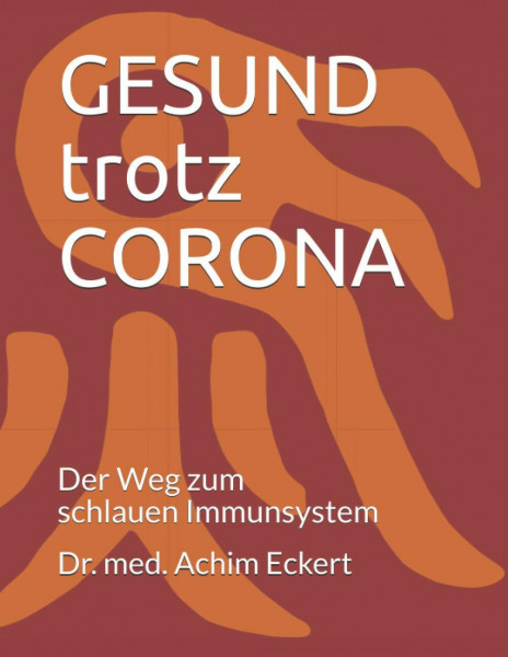 GESUND trotz CORONA: Der Weg zum schlauen Immunsystem