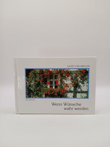 Wenn Wünsche wahr werden (Licht und Freude)