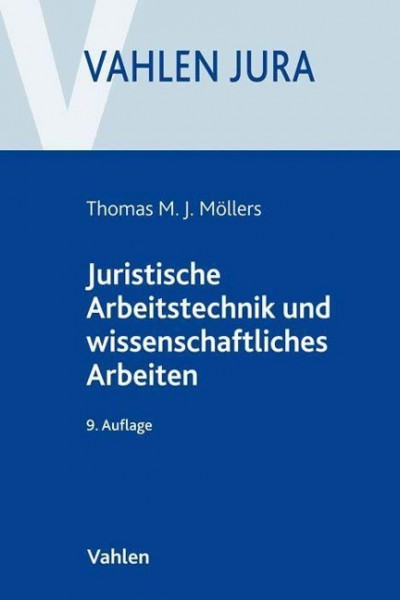 Juristische Arbeitstechnik und wissenschaftliches Arbeiten