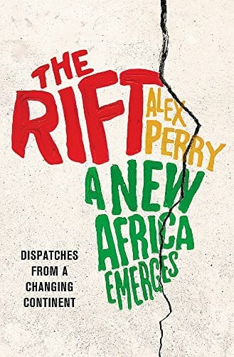 The Rift: A New Africa Breaks Free