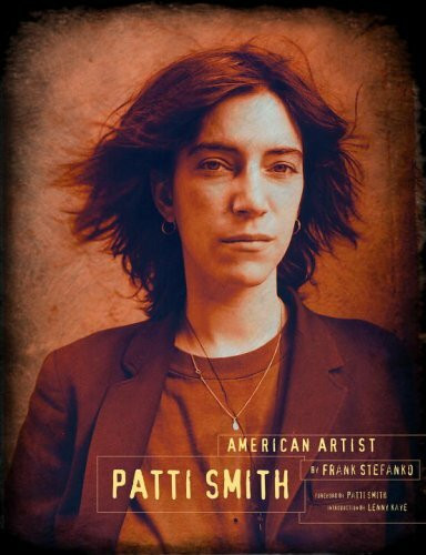 Patti Smith: American Artist: An Introspective