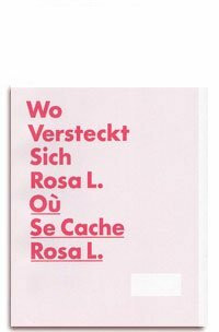 Où se cache Rosa L.