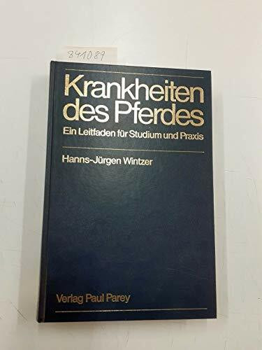 Krankheiten des Pferdes. Ein Leitfaden für Studium und Praxis