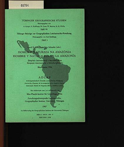 Homem e Natureza na Amazônia /Hombre y Naturaleza en la Amazonía. Simpósio internacional e interdisciplinar /Simposio internacional e interdisciplinario