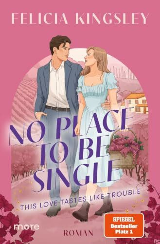 No Place to be Single – This Love Tastes Like Trouble: Roman