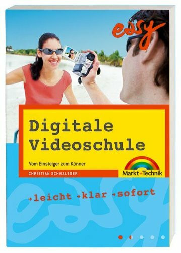 Digitale Videoschule: Vom Einsteiger zum Könner (easy)