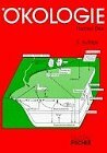 Ökologie: Grundlagen, terrestrische und aquatische Ökosysteme, angewandte Aspekte Ökologie: Grundlagen, terrestrische und aquatische Ökosysteme, angewandte Aspekte