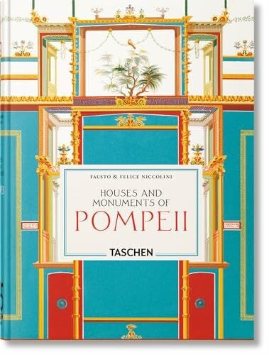 Fausto & Felice Niccolini: Houses and Monuments of Pompeii. 45th Ed. (45th Edition)