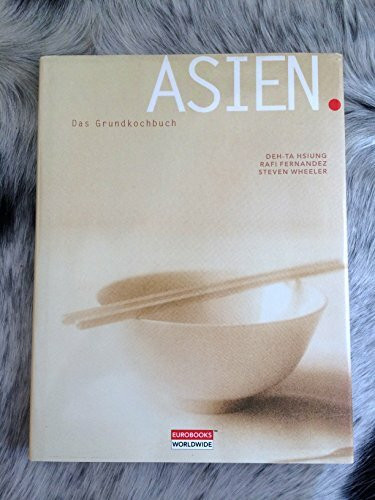 Asien. Grundkochbuch mit Schritt für Schritt Steps.