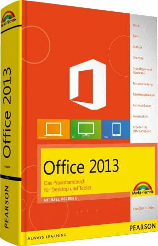 Office 2013 - komplett farbig und leicht verständlich: Das Praxishandbuch für Desktop und Tablet (Sonstige Bücher M+T)