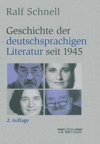 Geschichte der deutschsprachigen Literatur seit 1945