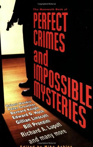 The Mammoth Book of Perfect Crimes and Impossible Mysteries