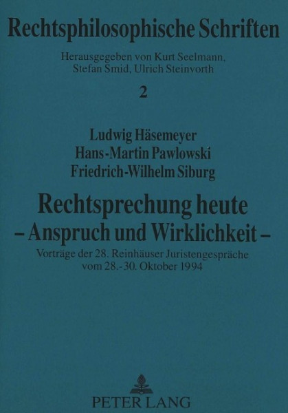 Rechtsprechung heute - Anspruch und Wirklichkeit -