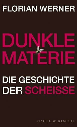 Dunkle Materie: Die Geschichte der Scheiße
