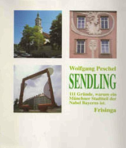 Sendling: 111 Gründe, warum ein Münchner Stadtteil der Nabel Bayerns ist